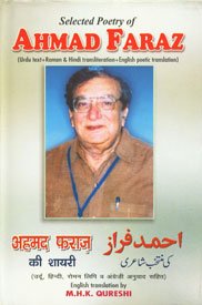 Selected Poetry of Ahmad Faraz: Urdu Text, Roman and Hindi Transliteration and English Poetic Translation Poetry