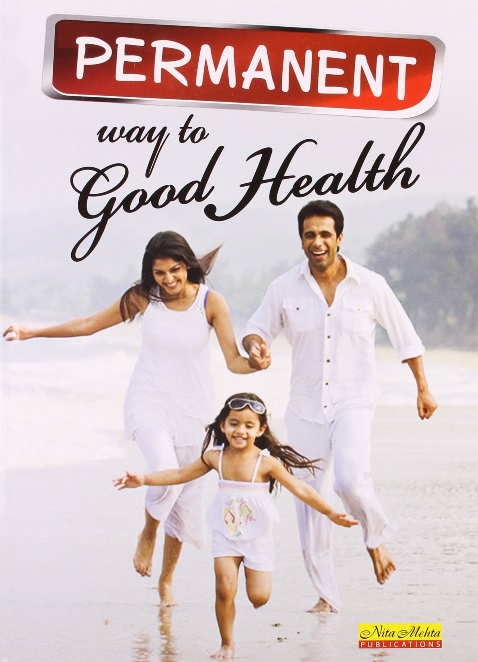 Permanent Way to Good Health Parents & Children