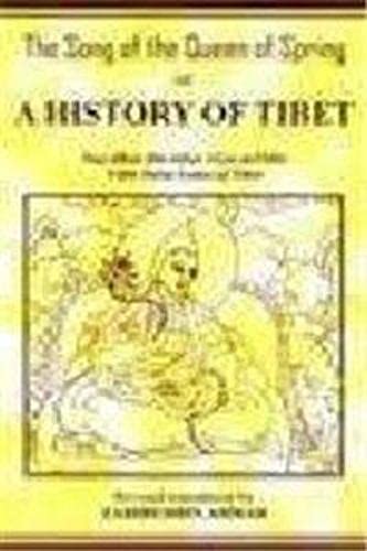 The Song of the Queen of Spring: a History of Tibet Politics & History