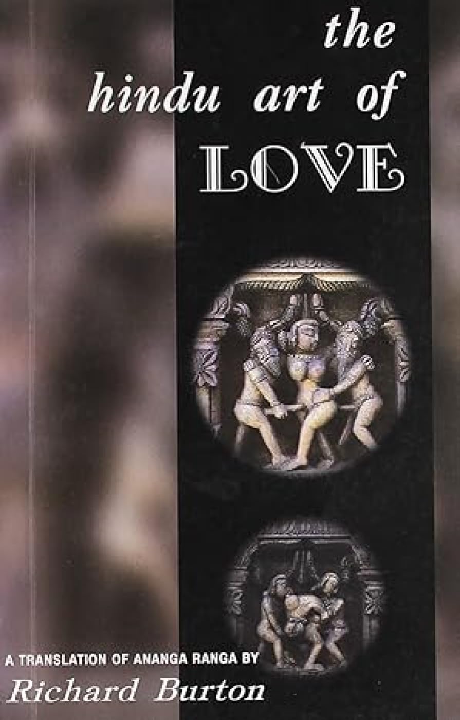 The Hindu Art of Love: A Translation of the Ananga Ranga Partnership & Love