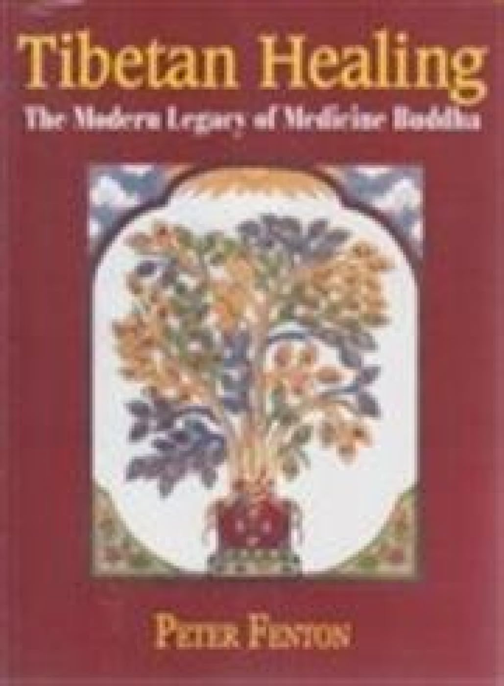 Tibetan Healing: The Modern Legacy of Medicine Buddha Health, Nutrition & Fitness