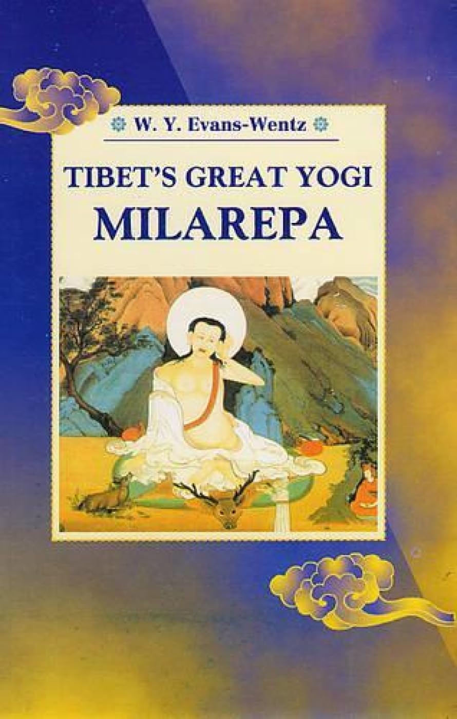 Tibet's Great Yogi Milarepa: A Biography from the Tibetan Religion & Esotericism