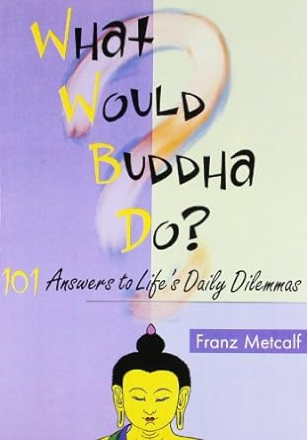 What Would Buddha Do? book