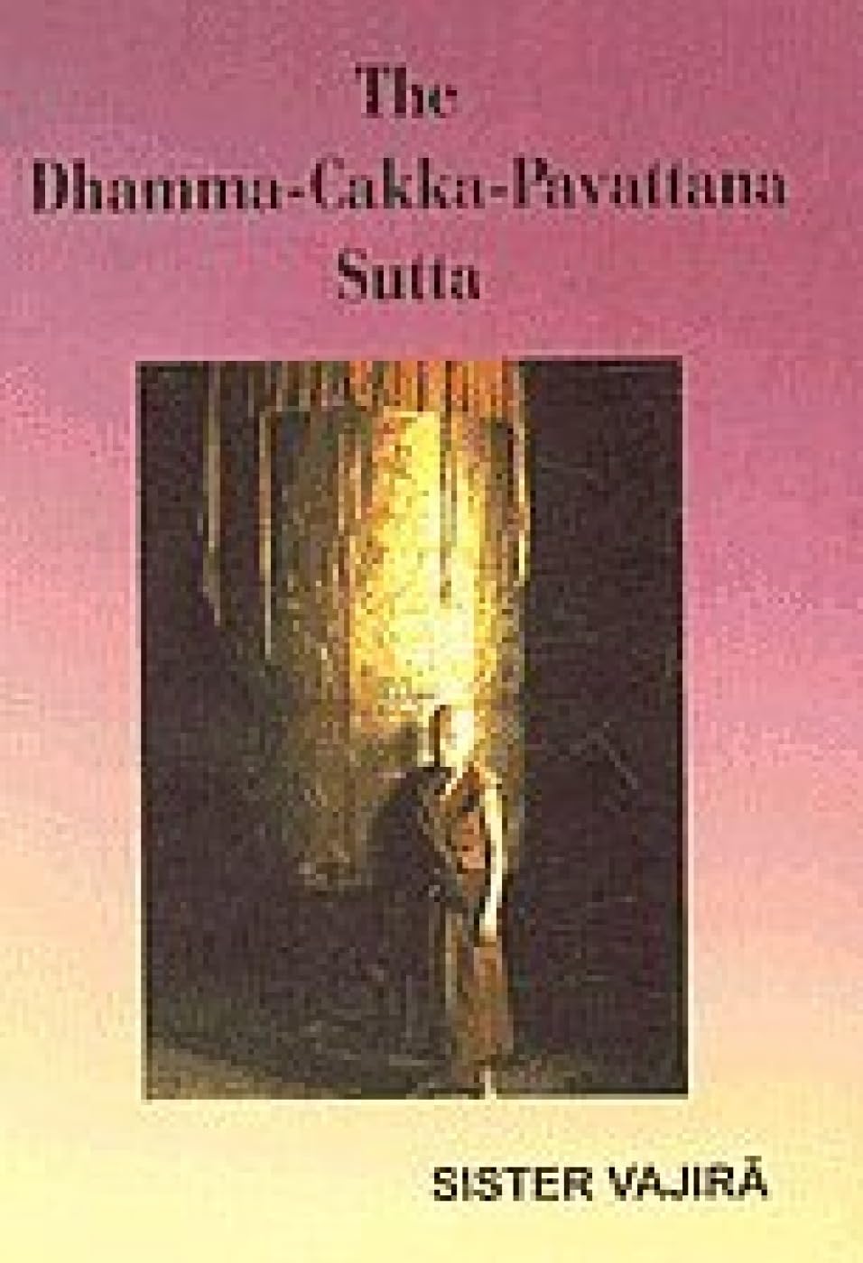 The Dharma-cakka-pavattana Sutta Religion & Esotericism