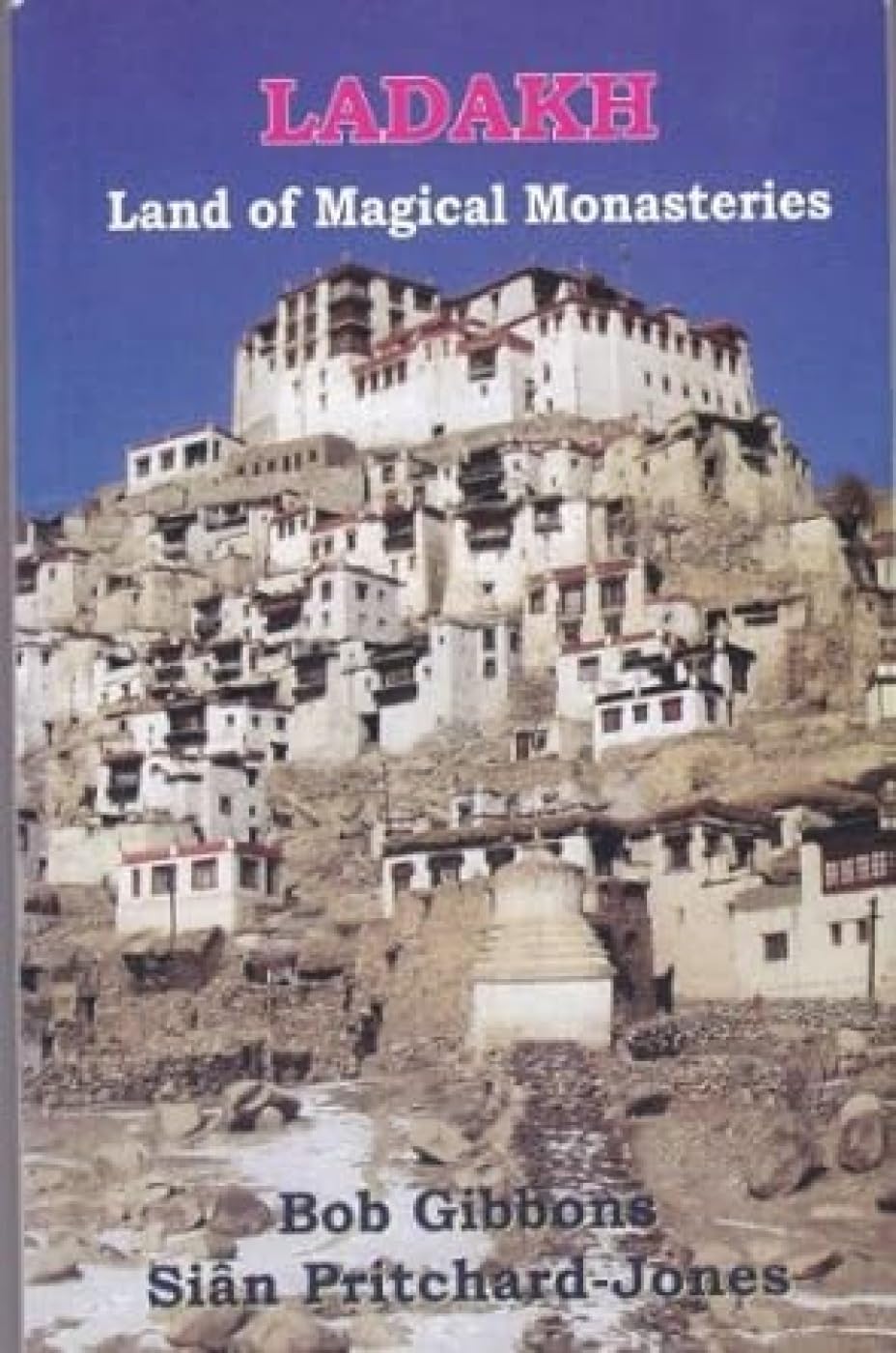 Ladakh: Land of Magical Monasteries Philosophy