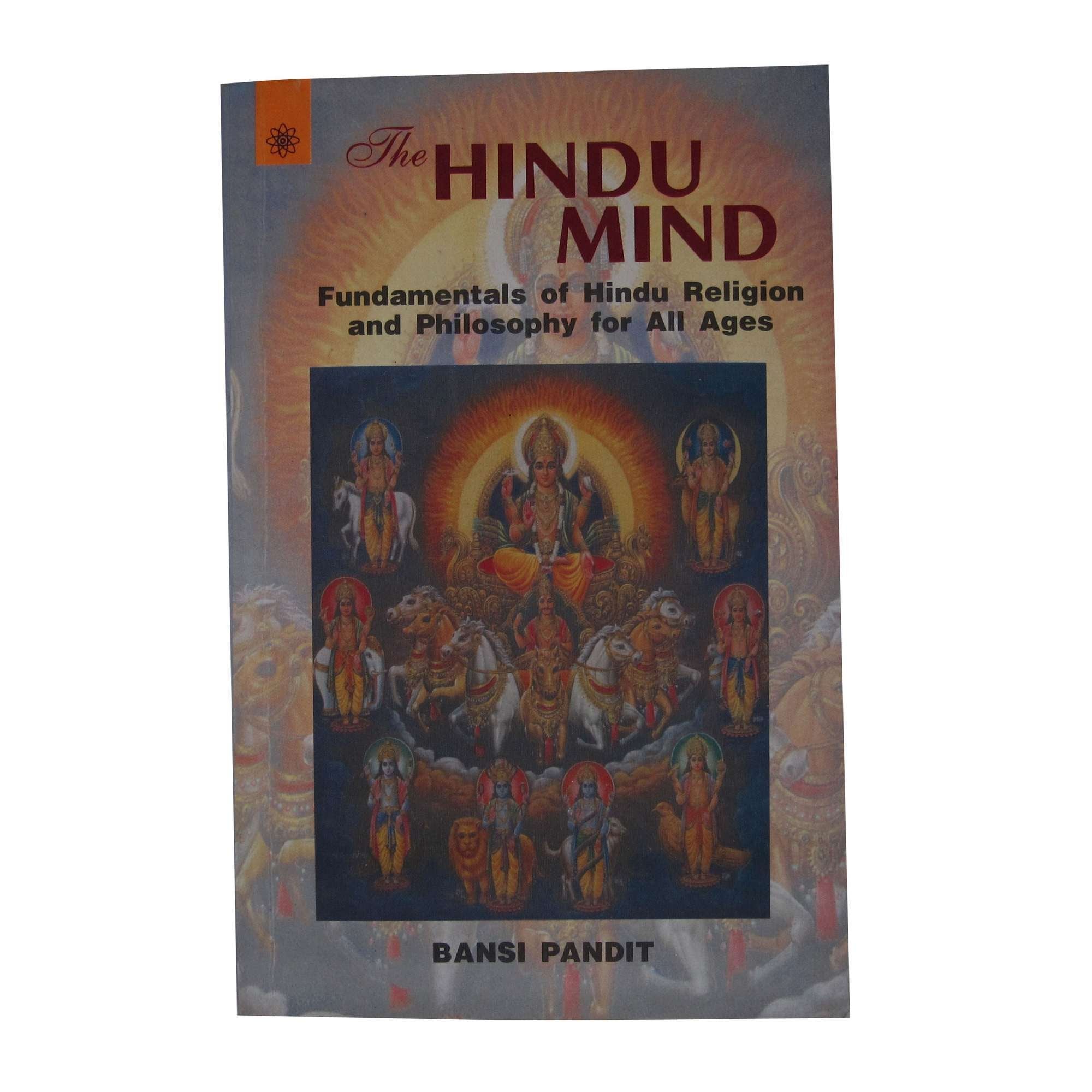 The Hindu Mind: Fundamentals of Hindu Religion and Philosophy for All Ages Philosophy