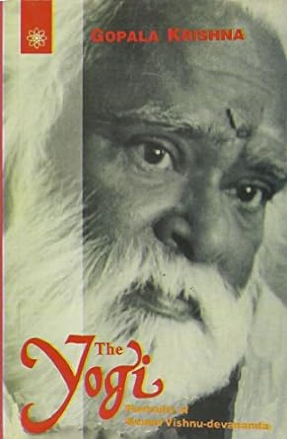 The Yogi, The: Portraits of Swami Vishnu-Devananda Philosophy