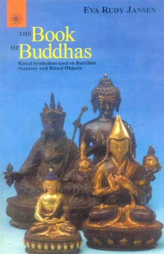 The Book of Buddhas: Ritual Symbolism Used on Buddhist Statuary and Ritual Objects Religion & Esotericism