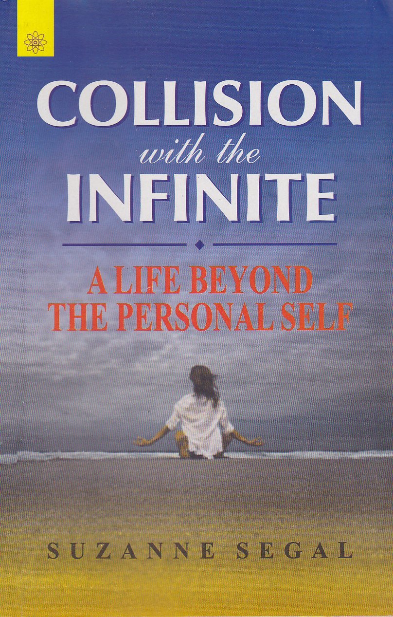 Collision with the Infinite: A Life Beyond the Personal Self Philosophy