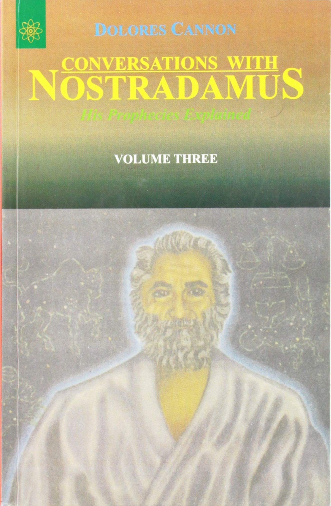 Conversations With Nostradamus (Vol 3): His Prophecies Explained Books
