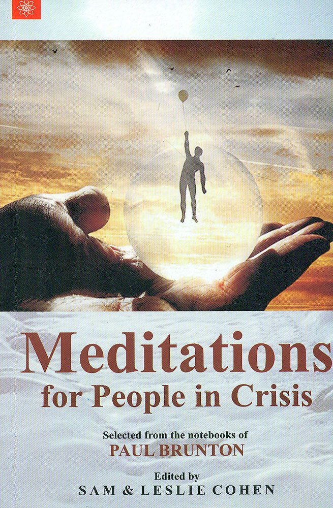 Meditations for People in Crisis: Selected from the Notebook of Paul Brunton Lifestyle