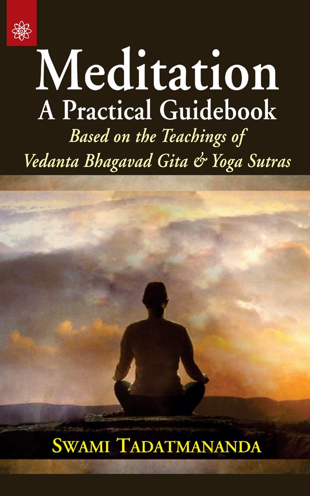 Meditation a Practical Guidebook:: Based on the Teachings of Vedanta Bhagavad Gita and Yoga Sutras Lifestyle