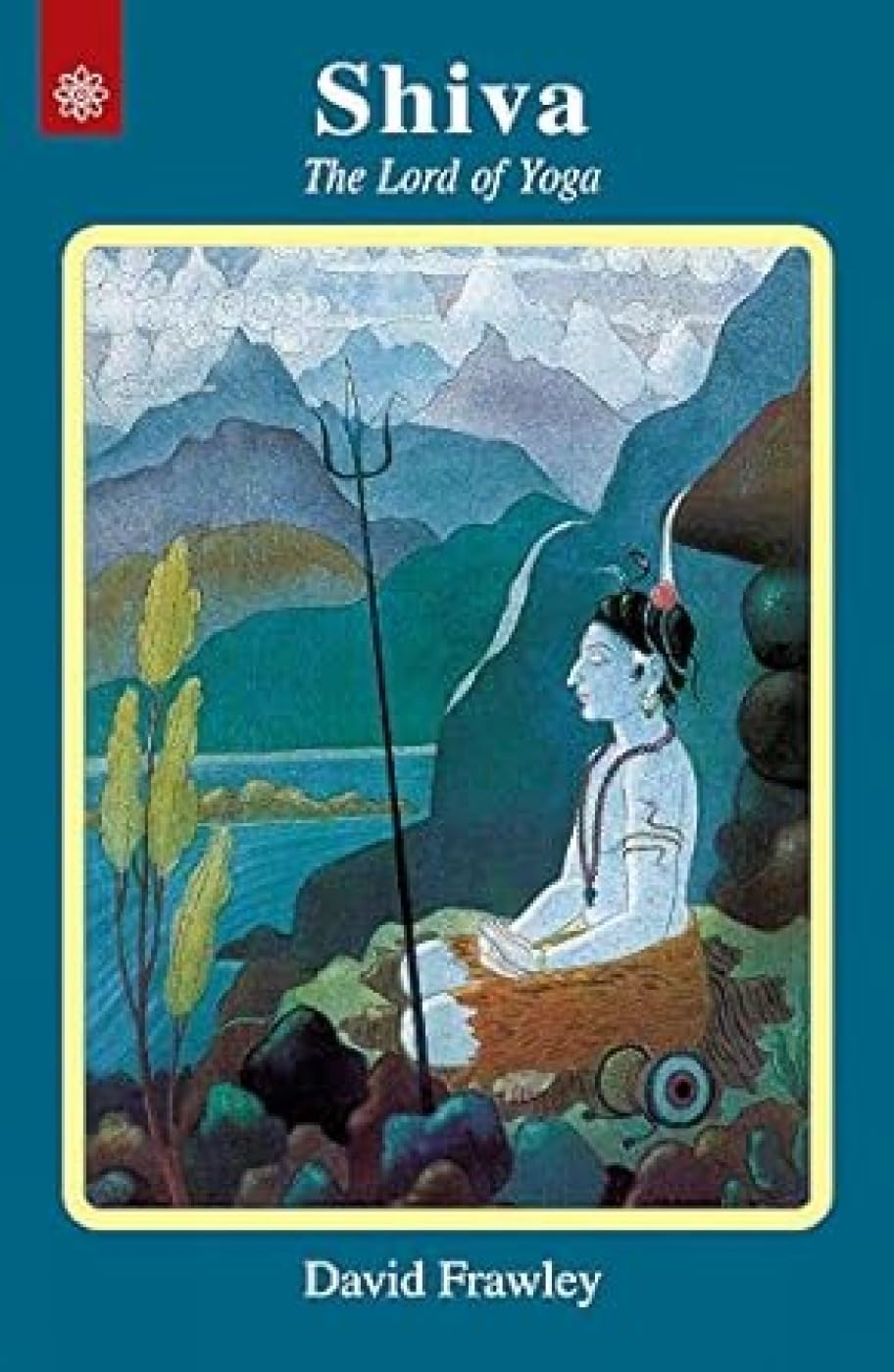 Shiva: The Lord of Yoga Health, Nutrition & Fitness