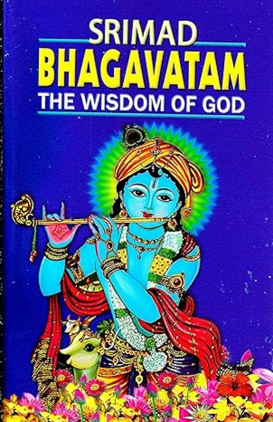 Srimad Bhagavatam: The Wisdom of God Philosophy