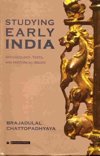 Studdying Early India: Archaeology, Texts And Historical Issues Social Sciences