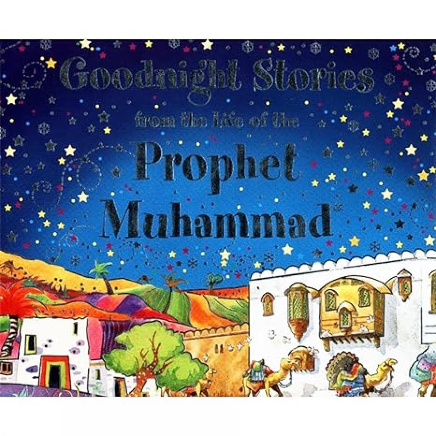 Goodnight Stories from the Life of the Prophet Muhammad Religion & Esotericism