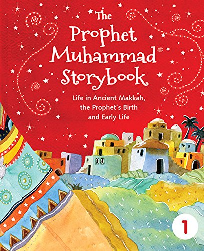 Le livre d'histoires du Prophète Muhammad Tome 1 La vie dans la meque antique, la naissance du Prophète et son enfance book