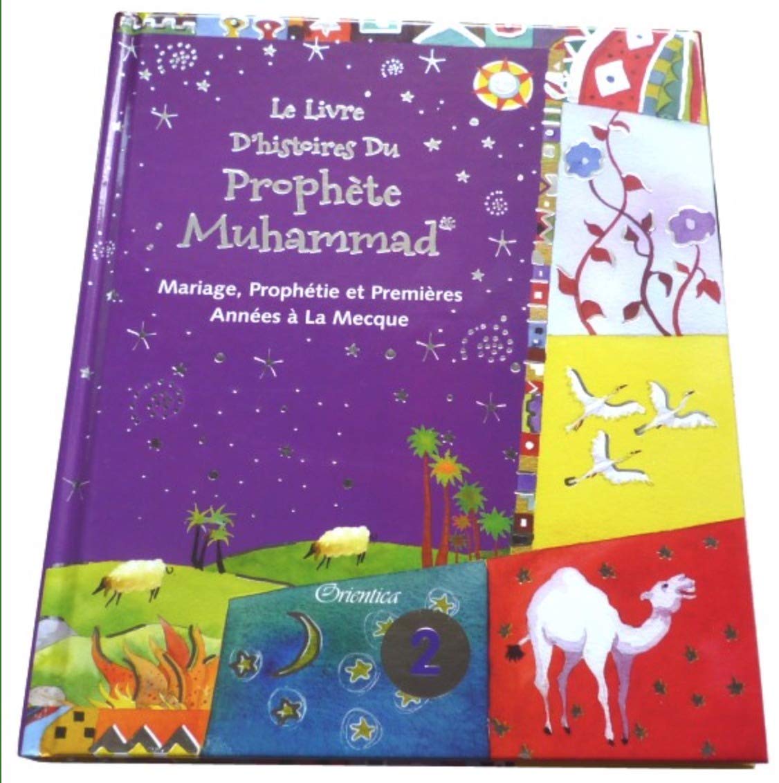 Le livre d'histoires du Prophète Muhammad (Cartonné) - Tome 2 : Mariage, prophétie et premières années à La Mecque book