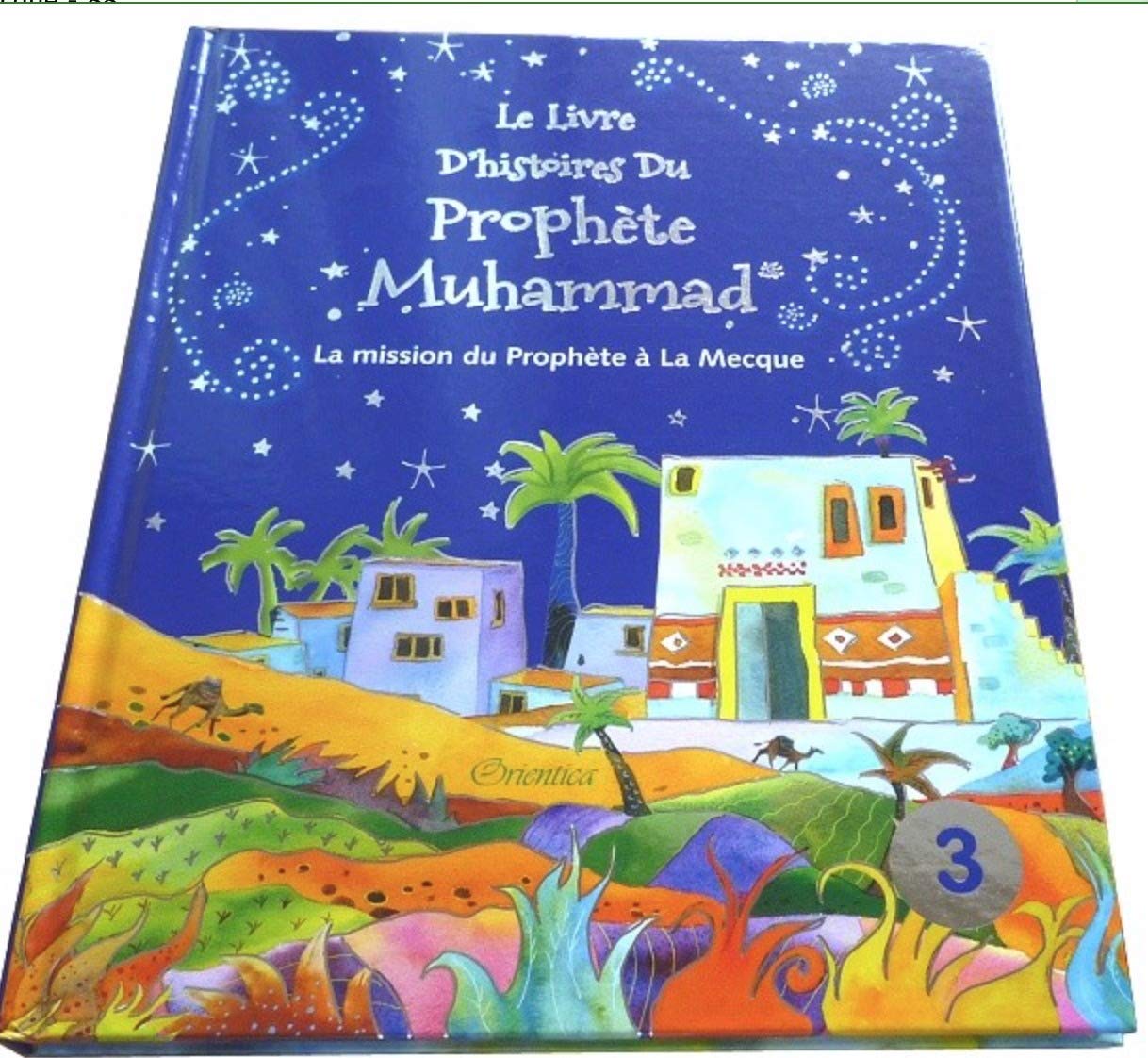 Le livre d'histoires du Prophète Muhammad (Cartonné) - Tome 3 : La mission du prophète à La Mecque Books