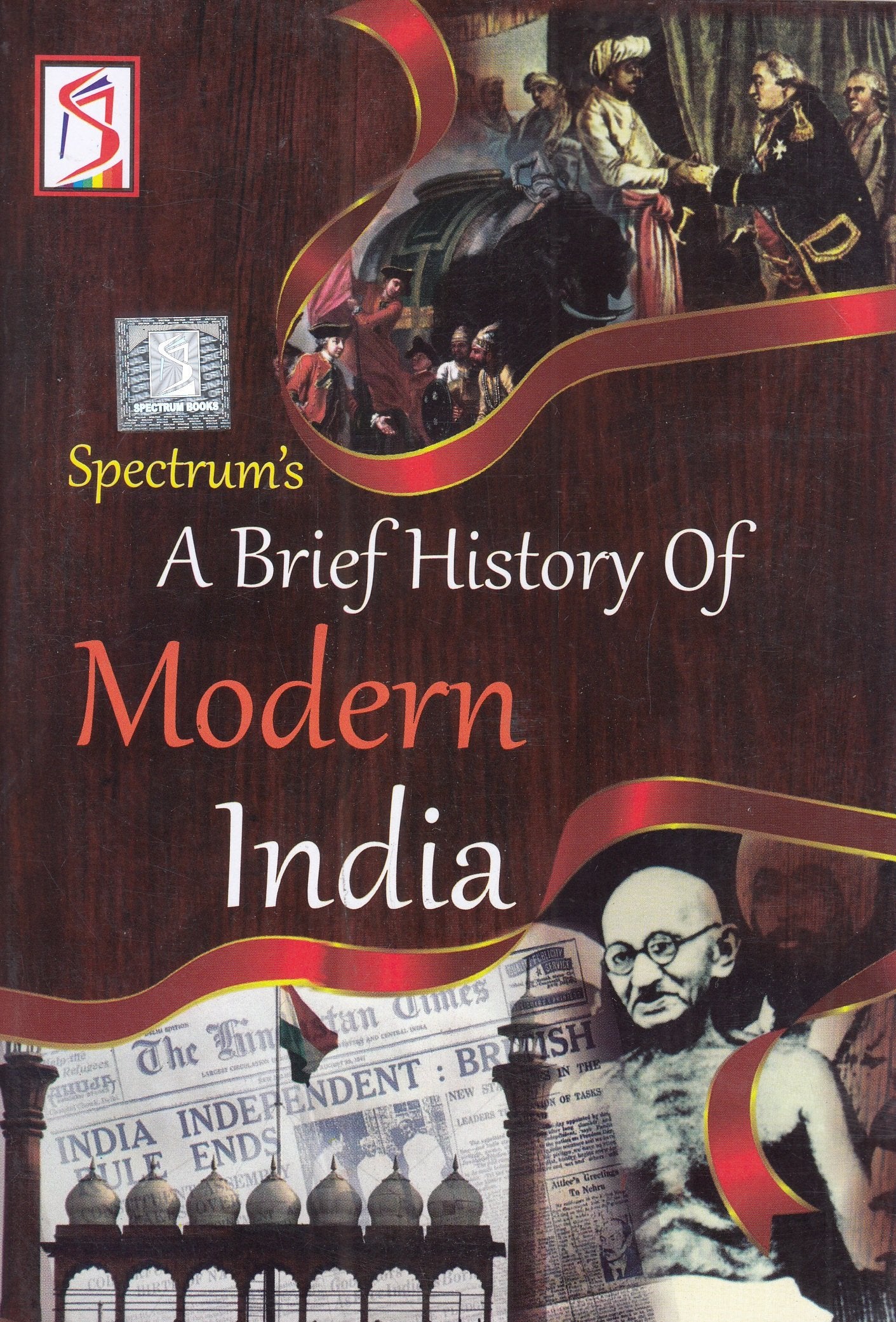 A Brief History of Modern India Politics & History