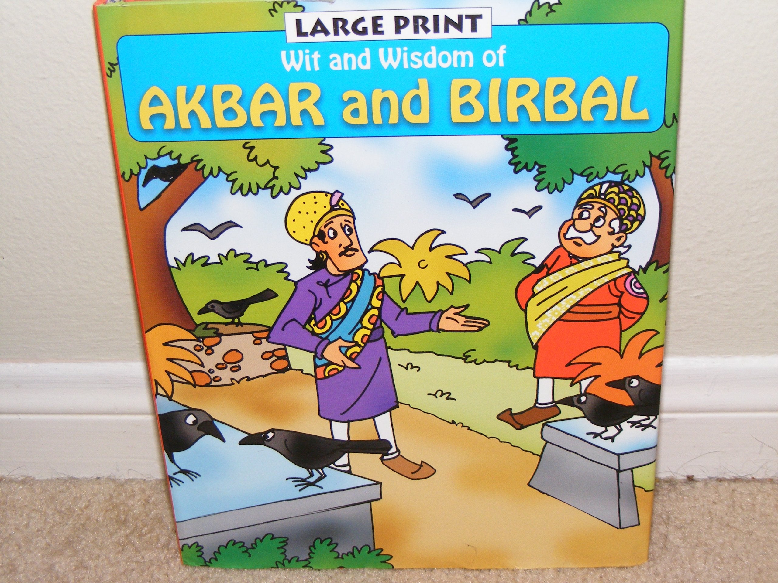 Wit and Wisdom of AKBAR and BIRBAL***Large Print book