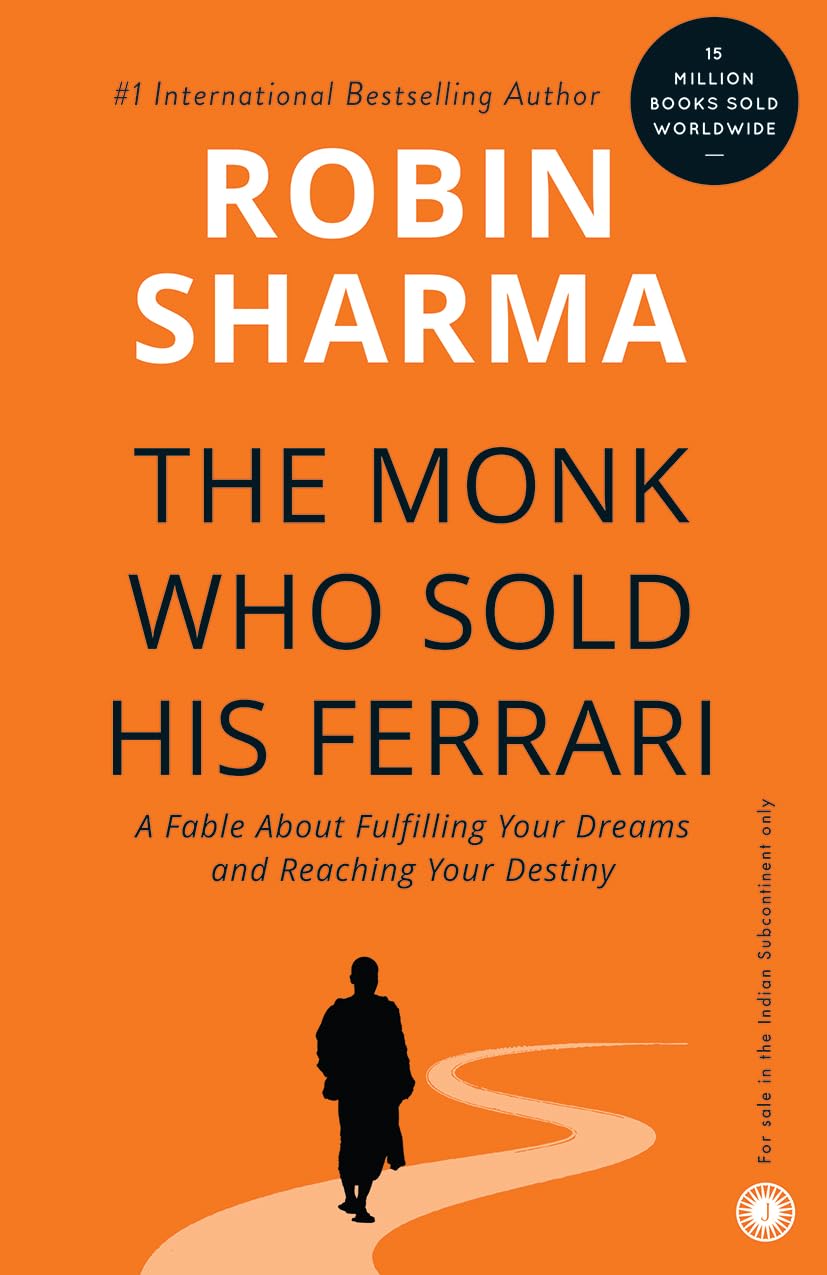 The Monk Who Sold His Ferrari: A Fable About Fulfilling Your Dreams and Reaching Your Destiny Health, Nutrition & Fitness