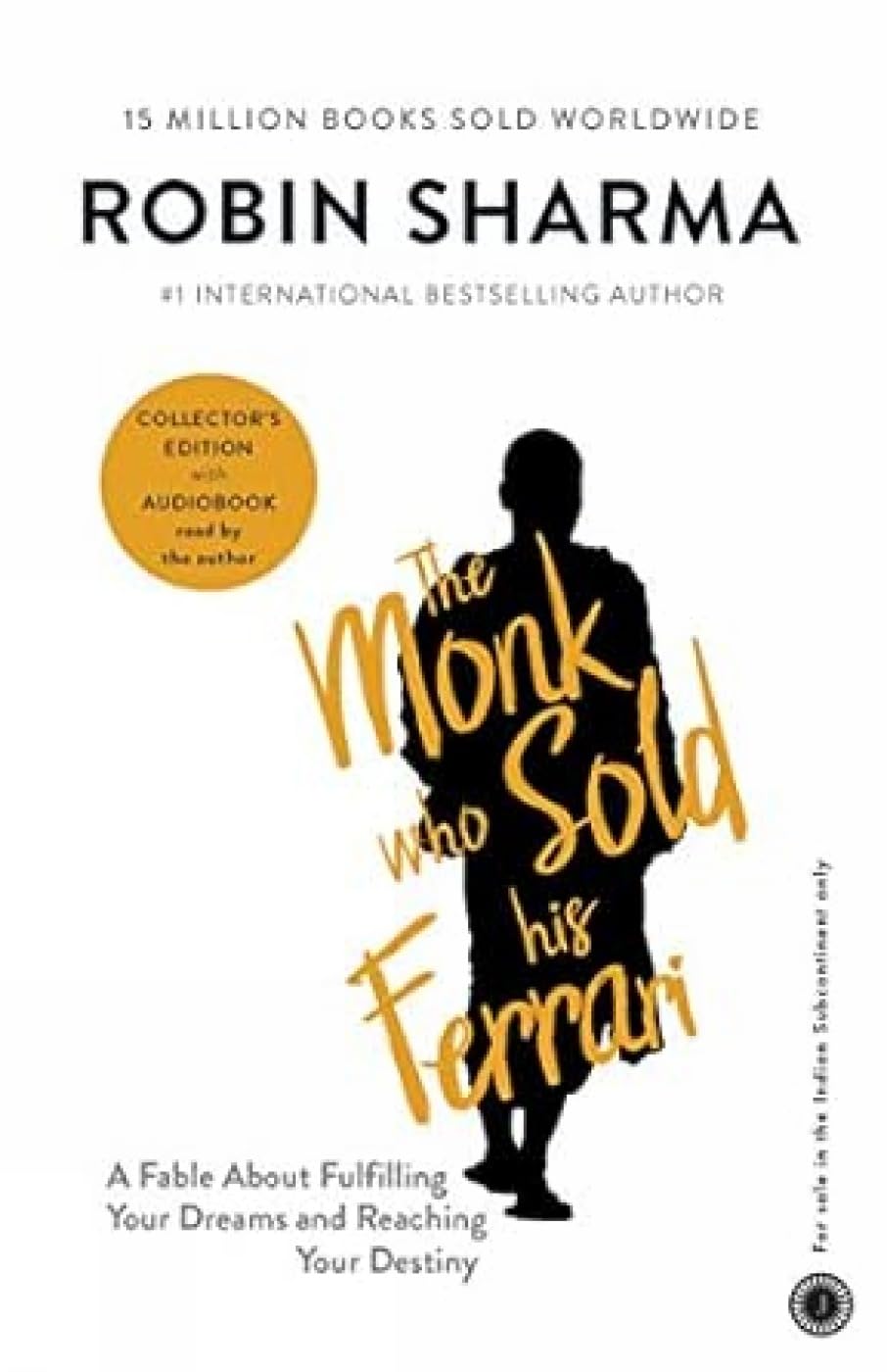 The Monk Who Sold His Ferrari: A Fable About Fulfilling Your Dreams and Reaching Your Destiny Health, Nutrition & Fitness