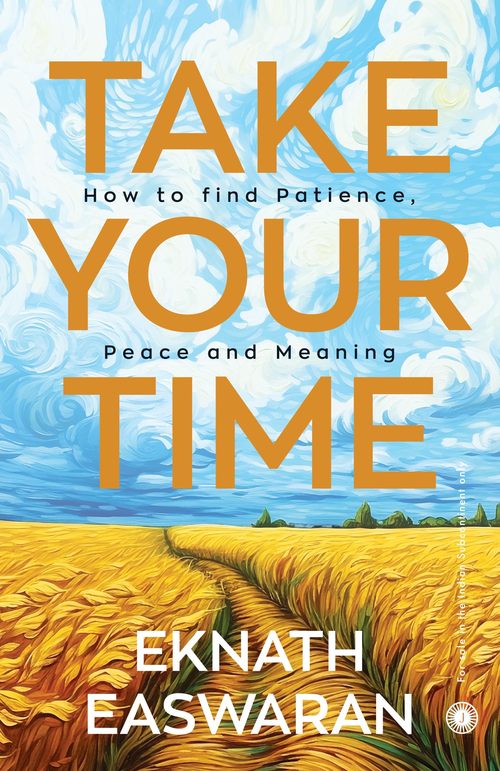 Take Your Time: How to Find Patience, Peace and Meaning Lifestyle