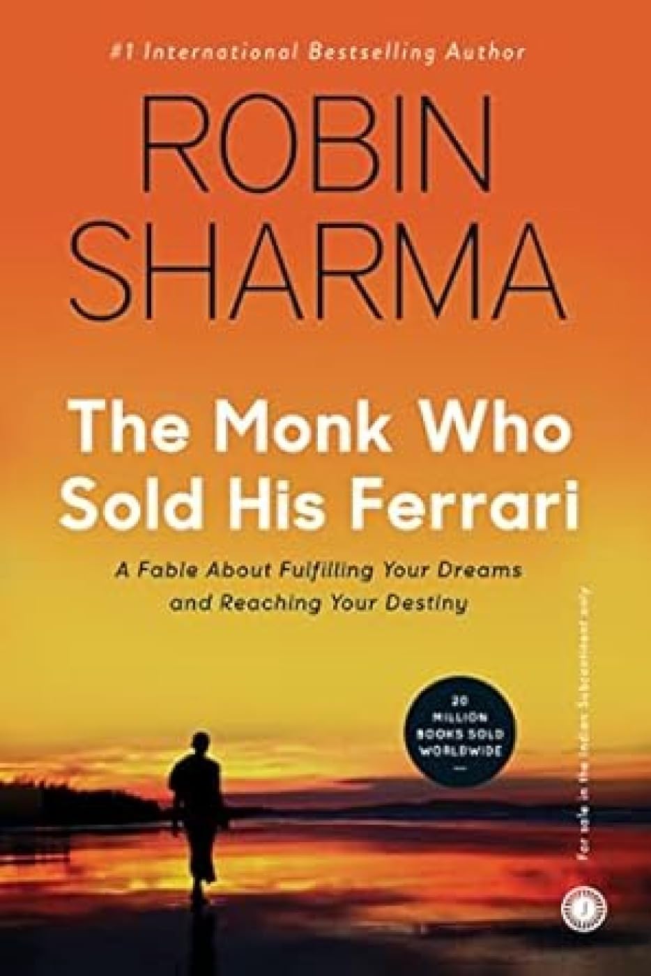 The Monk Who Sold His Ferrari: A Fable About Fulfilling Our Dreams and Reaching Your Destiny Health, Nutrition & Fitness