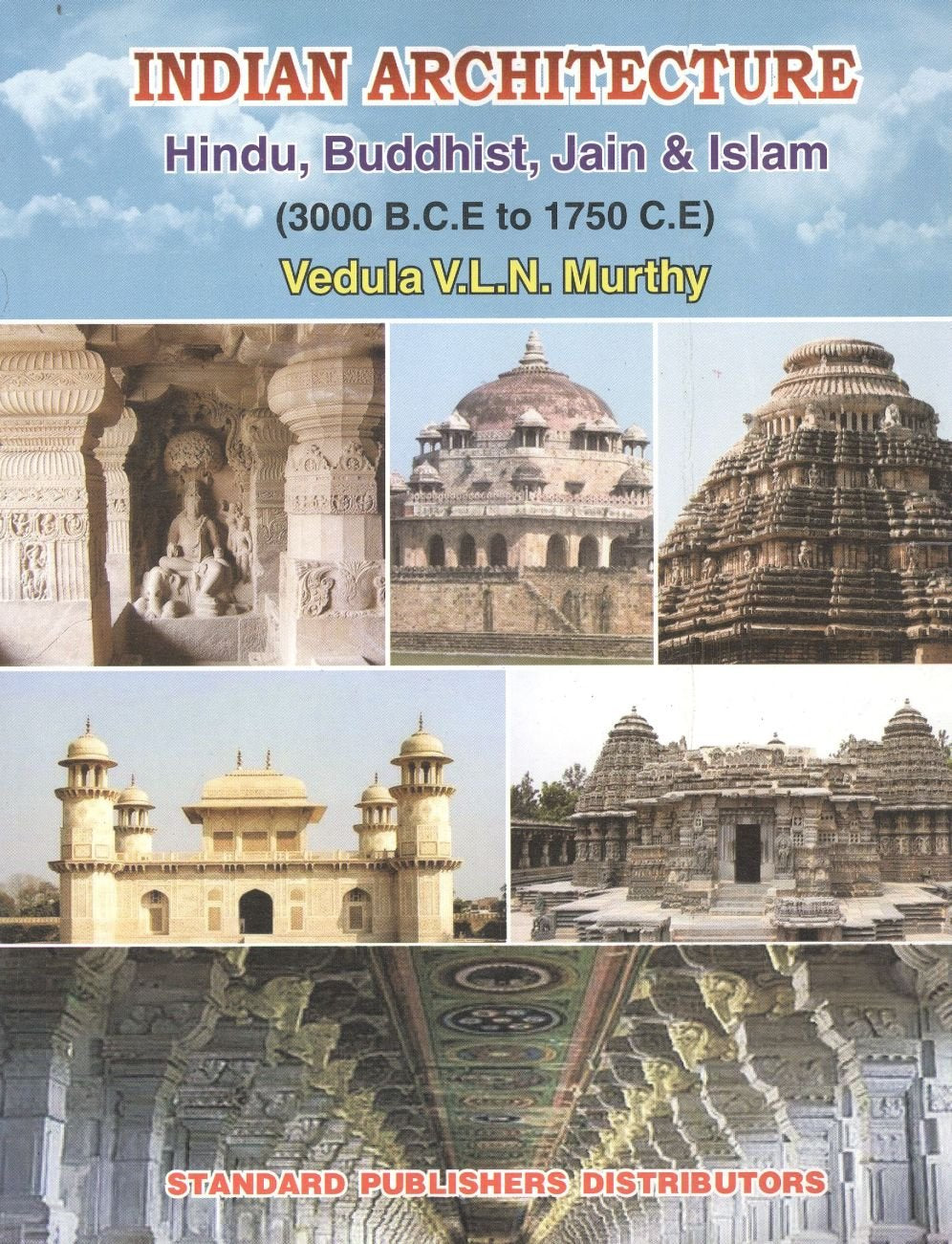 India Architecture (Hindu, Buddhist, Jain, Islam) Vedula V.L.N. Murthy Vedula V.L.N. Murthy Books