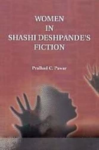 Women in Shashi Deshpande's Fiction book