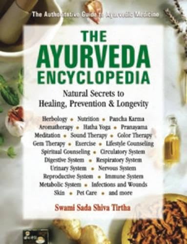 The Ayurveda Encyclopaedia: Natural Secrets to Healing, Preventions and Longevity Religion & Esotericism