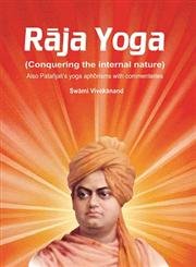 Raja Yoga: Conquering the Internal Nature Vivekananda, Swami ( Author ) Jan-21-2010 Paperback Lifestyle