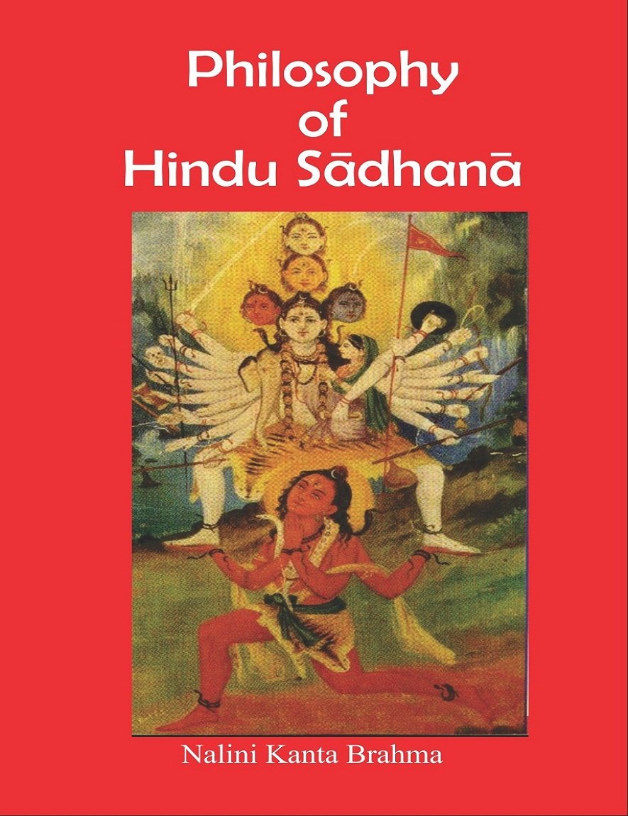 Philosophy Of Hindu Sadhana Nalini Kanta Brahma Books