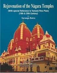 Rejuvenation of Nagara Temples: (With Special Reference to Yamuna Para Plain) 19th & 20th Century Books