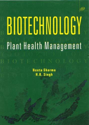 Biotechnology: Plant Health Managment Business & Technology