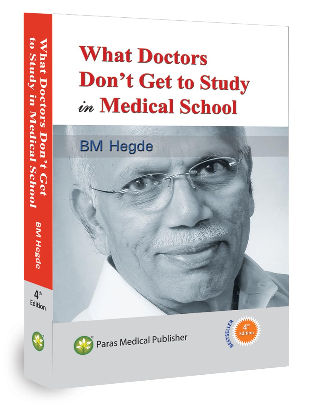 What Doctors Don't Get to Study in Medical School Fourth Edition book
