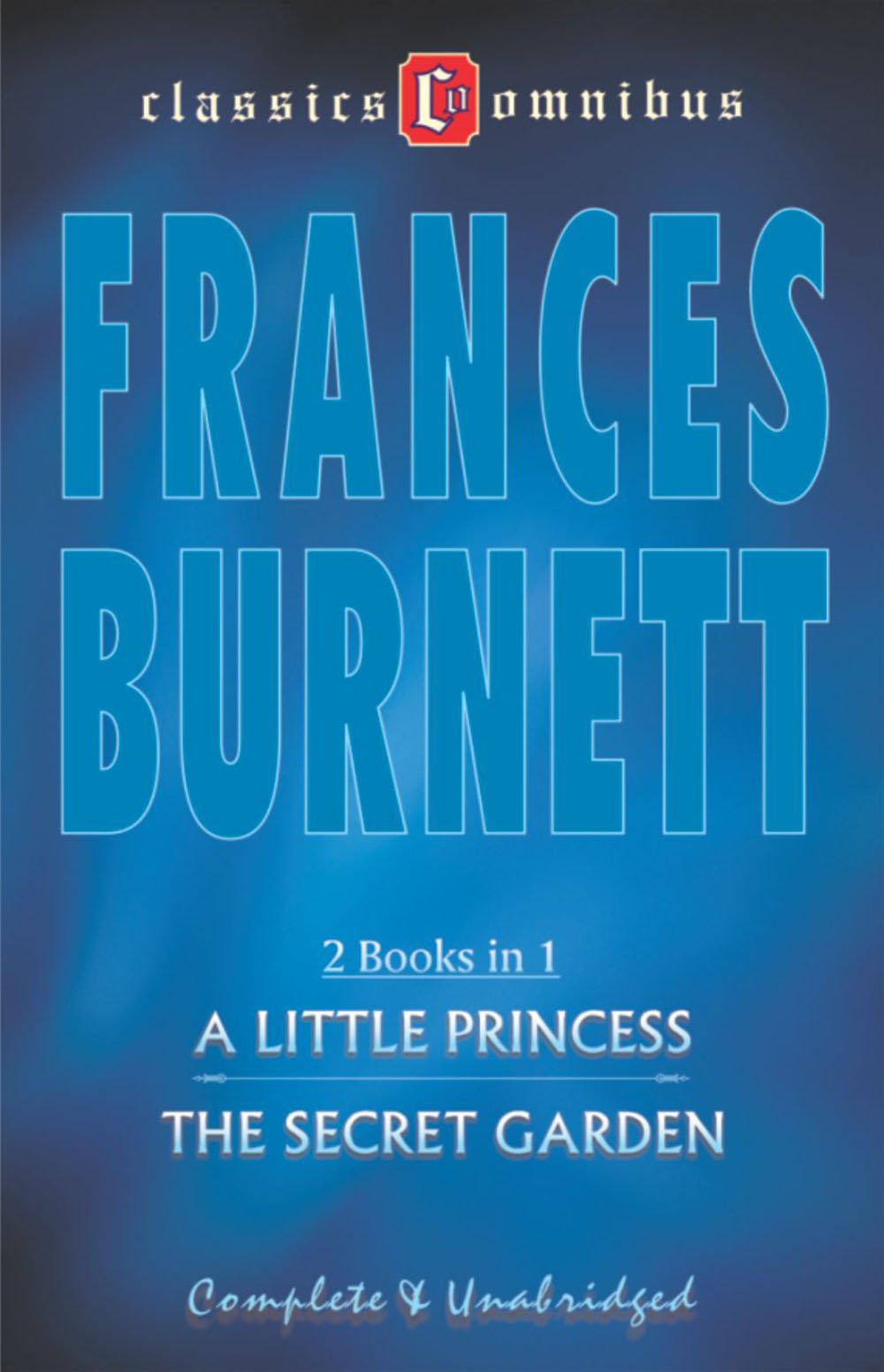 A Little Princess/The secret Garden Omnibus compolete & unabridged (Classics co Omnibus) book