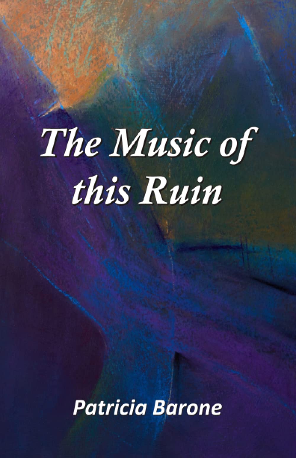 The Music of this Ruin Poetry