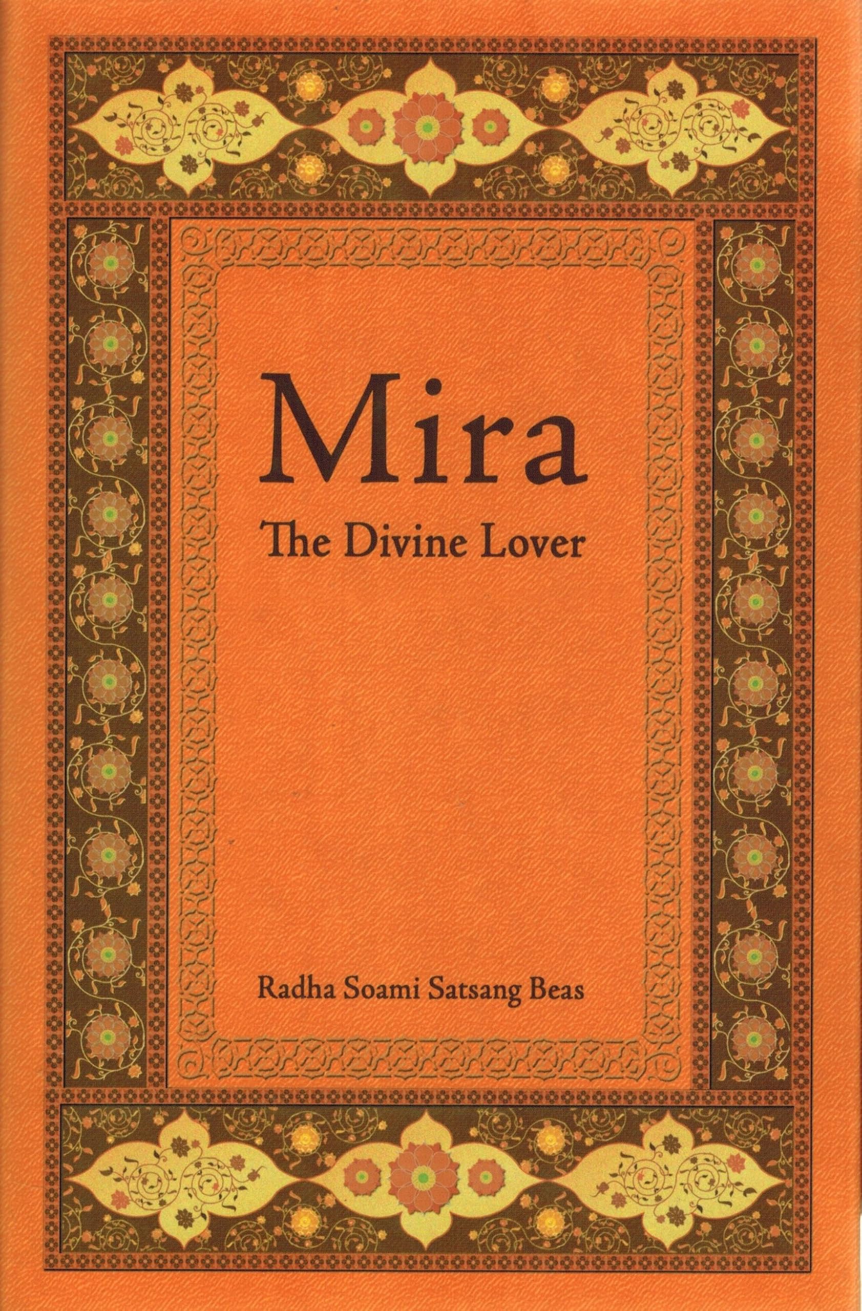 Mira: The Divine Lover (Mystics of the East Series) Books