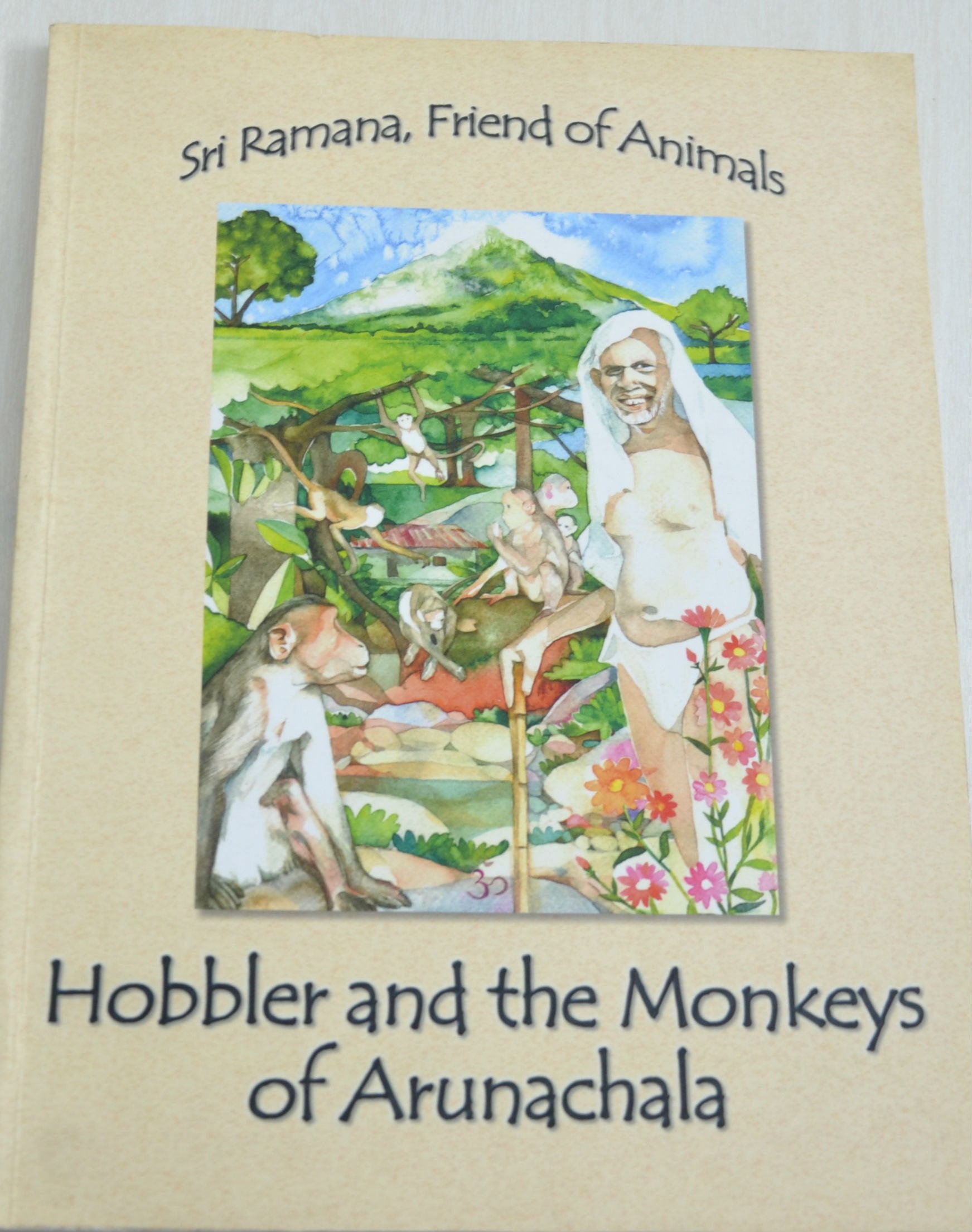 Sri Ramana, Friend of Animals: Hobbler and The Monkeys of Arunachala Books