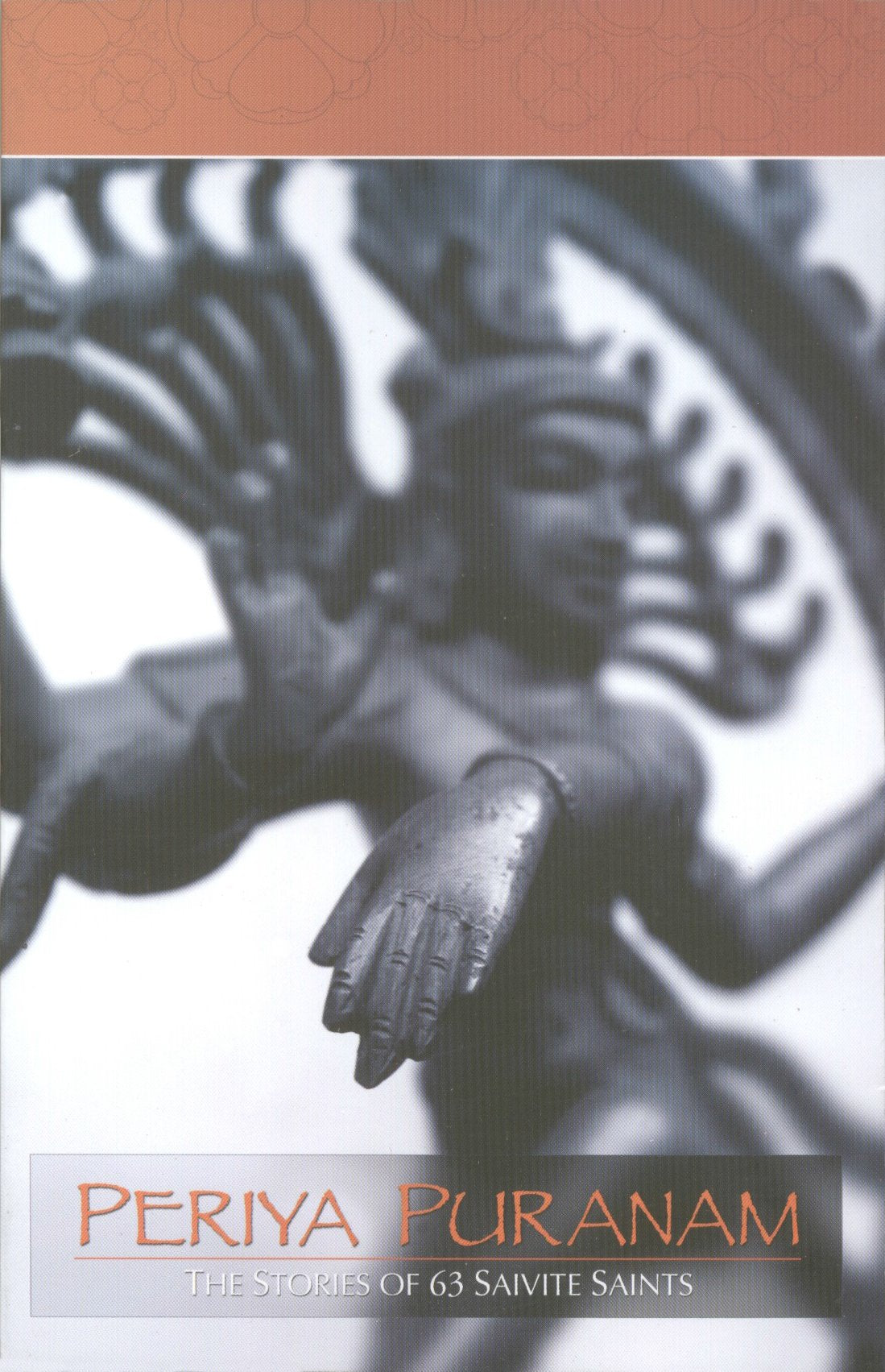 Periapuranam - the Lives of the Sixty-Three Saivite Saints book