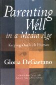 Parenting Well in a Media Age Parents & Children