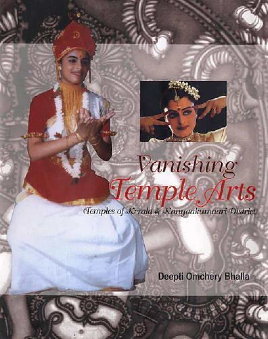 Vanishing Temple Arts: Temples of Kerala and Kanyaakumaari Arts & Music