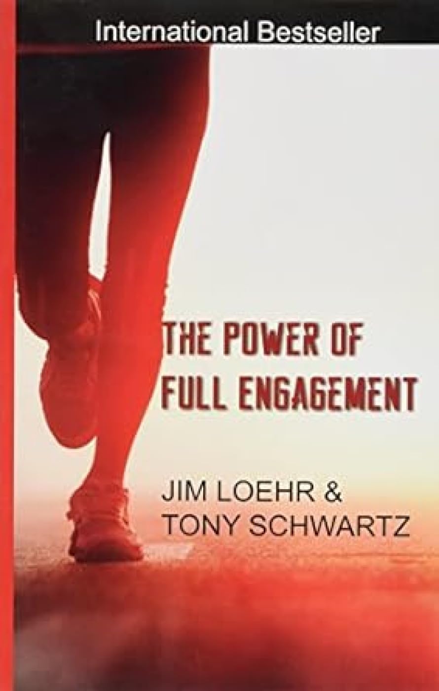 The Power of Full Engagement Business, Finance & Career