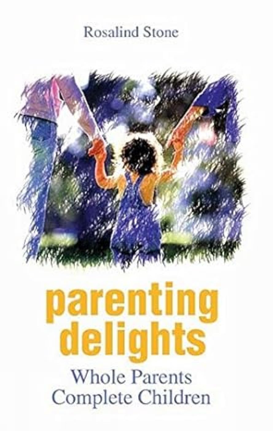 Parenting Delights Whole Parents Complete Children Religion & Esotericism