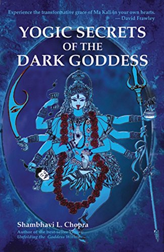 Yogic Secrets of the Dark Goddess: Lighting Dance of the Supreme Shakti Social Sciences