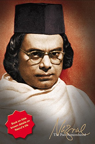 Nazrul: The Poet Remembered Poetry