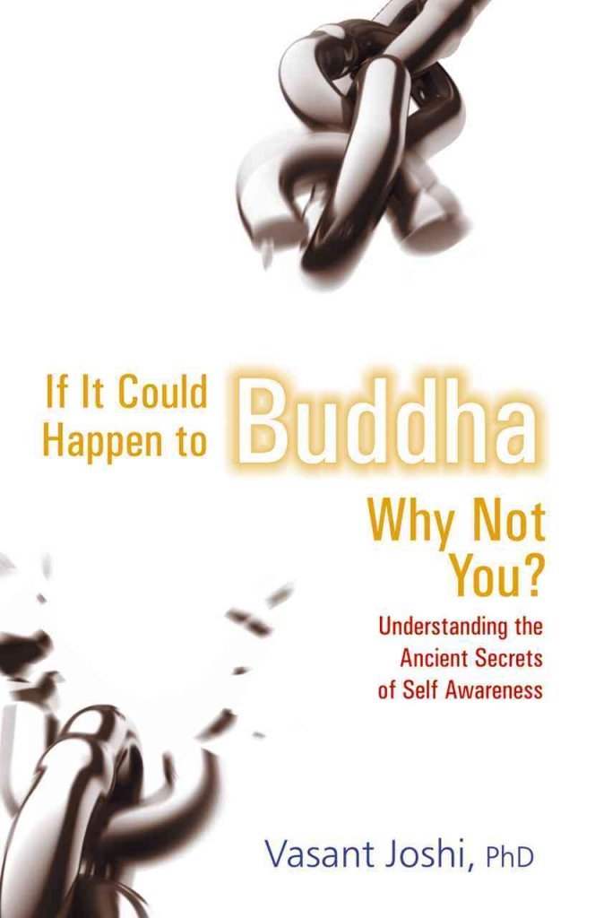 If It Could Happen to Buddha, Why Not You?: Understanding the Ancient Secrets of Self Awareness Lifestyle