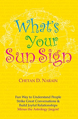What’s Your Sun Sign?: Fun Way to Understand People, Strike Great Conversations & Build Joyful Relationships Lifestyle